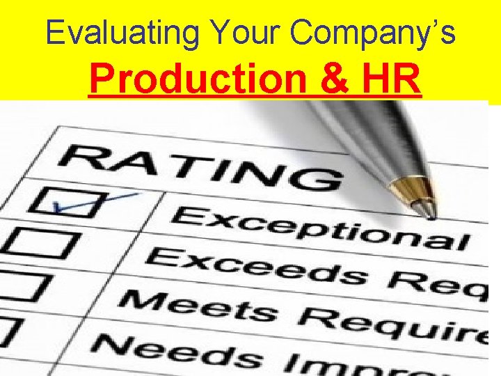 Evaluating Your Company’s Production & HR 
