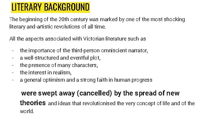 LITERARY BACKGROUND The beginning of the 20 th century was marked by one of