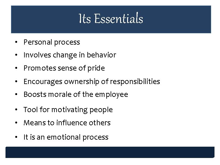 Its Essentials • Personal process • Involves change in behavior • Promotes sense of Its Essentials • Personal process • Involves change in behavior • Promotes sense of