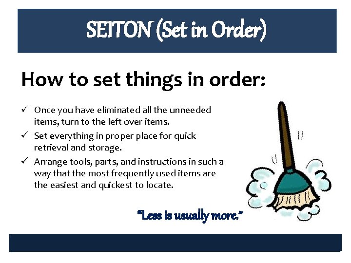 SEITON (Set in Order) How to set things in order: ü Once you have SEITON (Set in Order) How to set things in order: ü Once you have