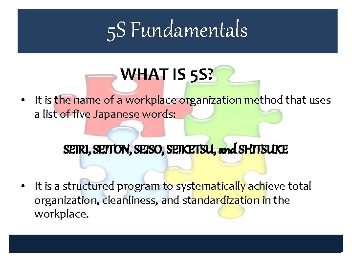 5 S Fundamentals WHAT IS 5 S? • It is the name of a 5 S Fundamentals WHAT IS 5 S? • It is the name of a