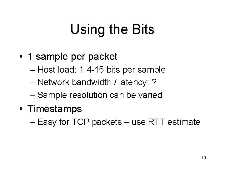 Using the Bits • 1 sample per packet – Host load: 1. 4 -15