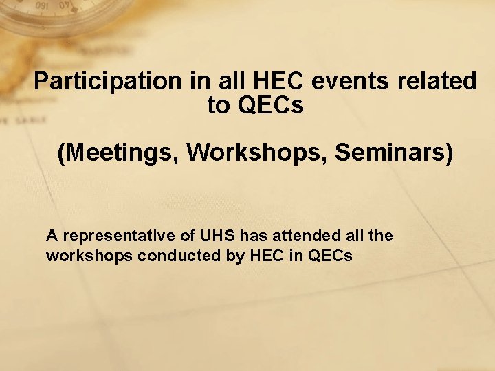 Participation in all HEC events related to QECs (Meetings, Workshops, Seminars) A representative of