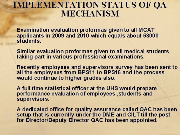 IMPLEMENTATION STATUS OF QA MECHANISM Examination evaluation proformas given to all MCAT applicants in