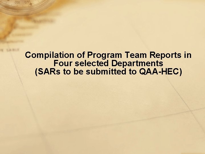 Compilation of Program Team Reports in Four selected Departments (SARs to be submitted to