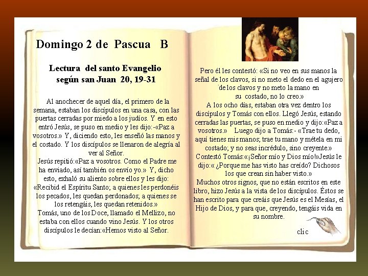 Domingo 2 de Pascua B Lectura del santo Evangelio según san Juan 20, 19