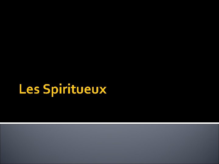 Les Spiritueux 