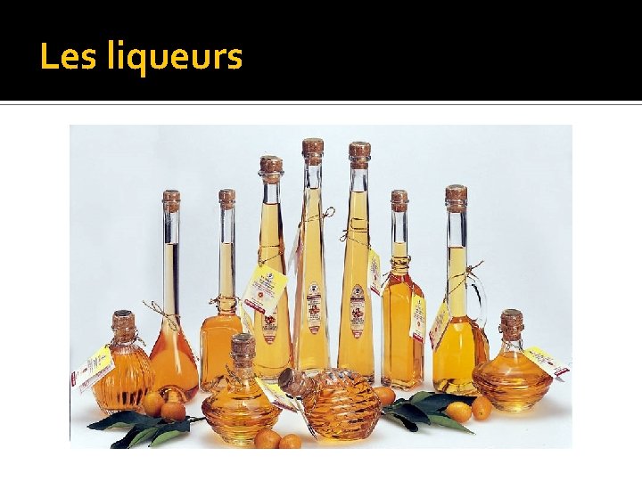 Les liqueurs 