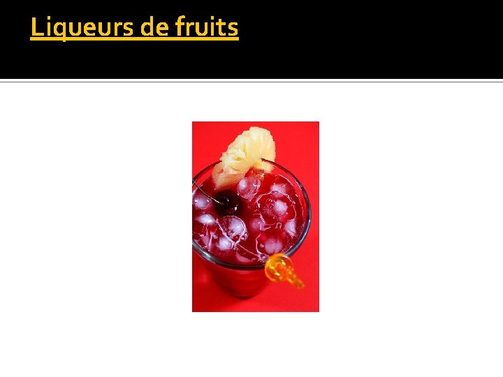 Liqueurs de fruits 