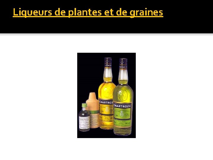 Liqueurs de plantes et de graines 