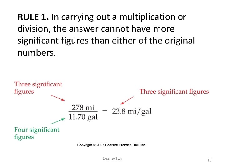 RULE 1. In carrying out a multiplication or division, the answer cannot have more