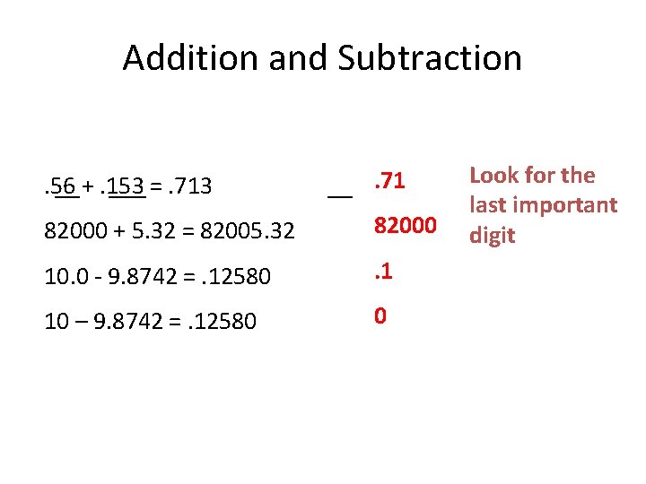 Addition and Subtraction. 56 __ +. 153 ___ =. 713 __. 71 82000 +
