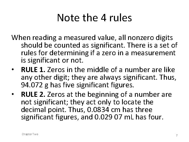 Note the 4 rules When reading a measured value, all nonzero digits should be