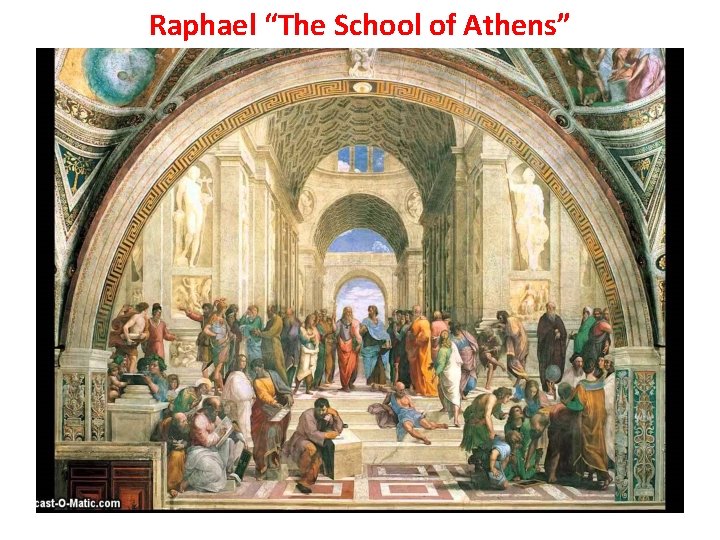 Raphael “The School of Athens” 