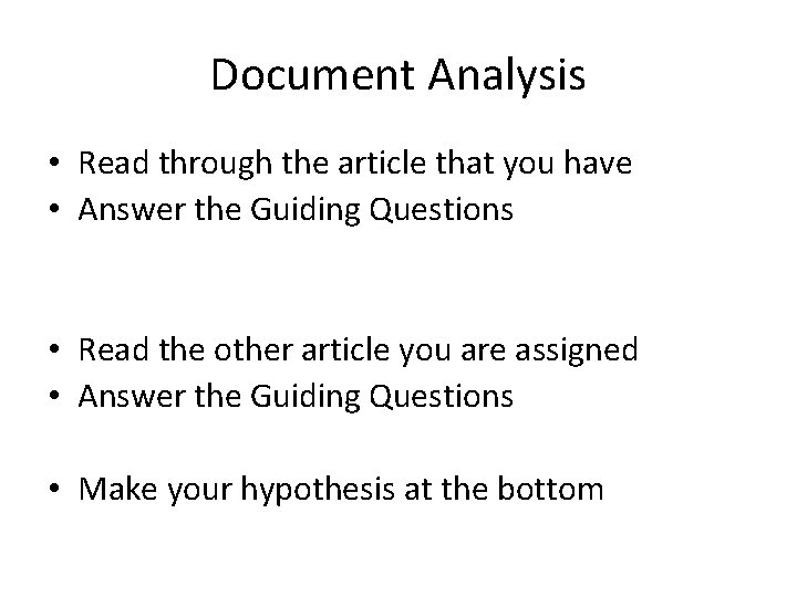 Document Analysis • Read through the article that you have • Answer the Guiding