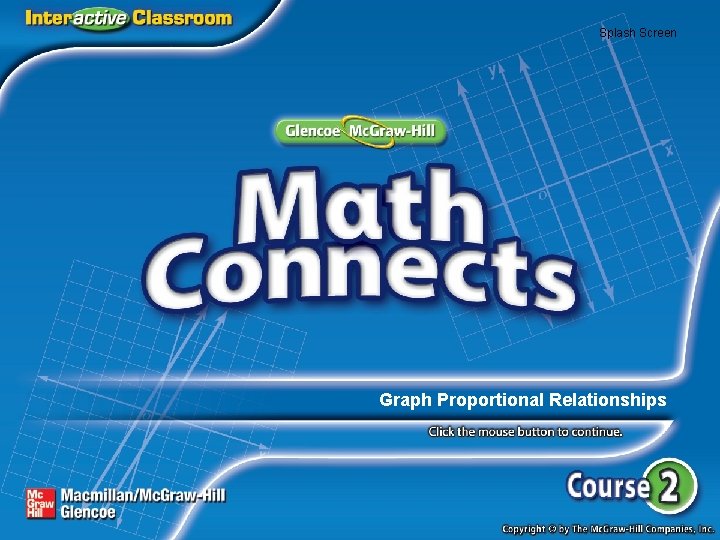 Graph Proportional Relationships Splash Screen Graph Proportional Relationships 