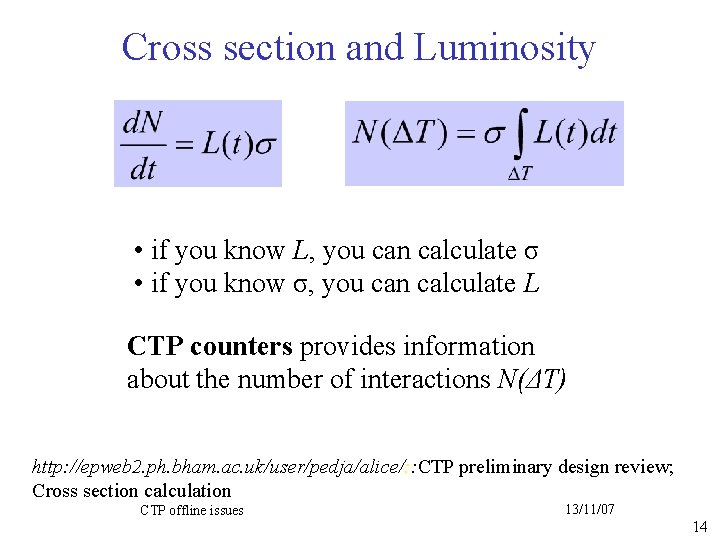 Cross section and Luminosity • if you know L, you can calculate σ •