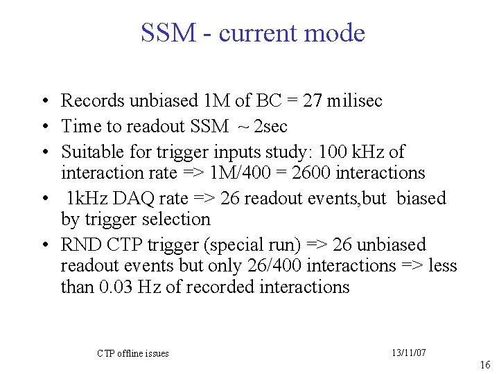 SSM - current mode • Records unbiased 1 M of BC = 27 milisec