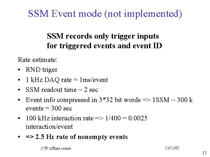 SSM Event mode (not implemented) SSM records only trigger inputs for triggered events and