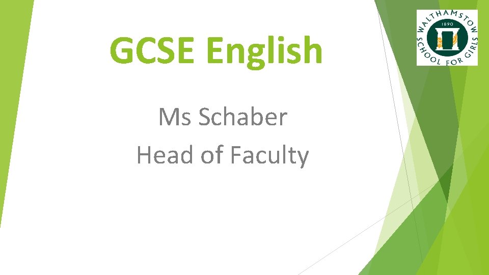 GCSE English Ms Schaber Head of Faculty 