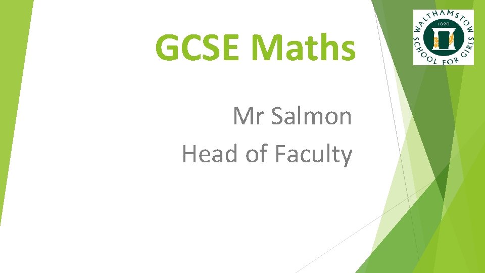 GCSE Maths Mr Salmon Head of Faculty 