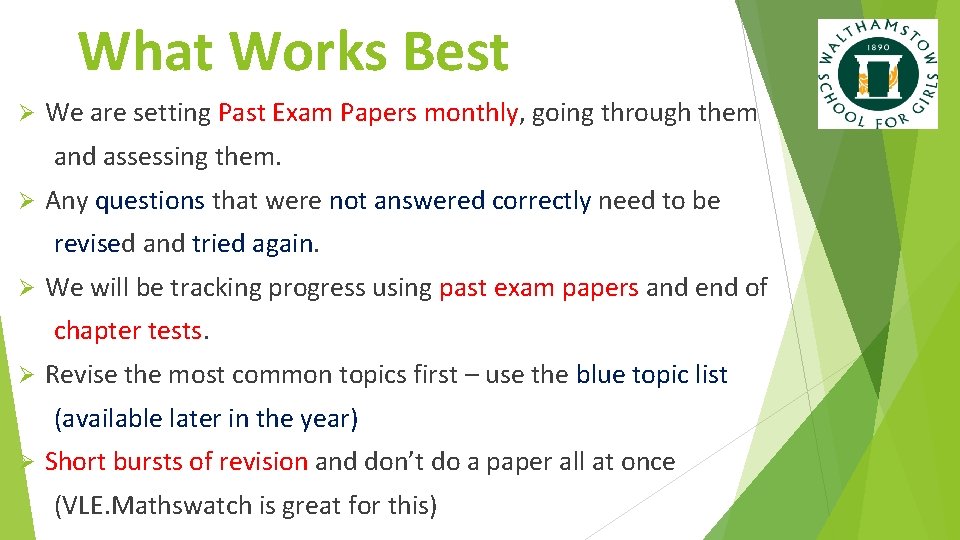 What Works Best Ø We are setting Past Exam Papers monthly, going through them