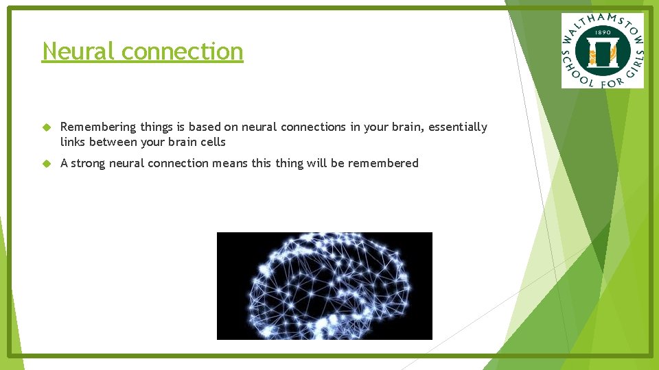 Neural connection Remembering things is based on neural connections in your brain, essentially links
