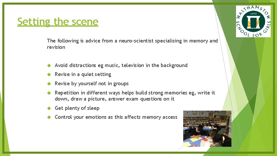 Setting the scene The following is advice from a neuro-scientist specialising in memory and