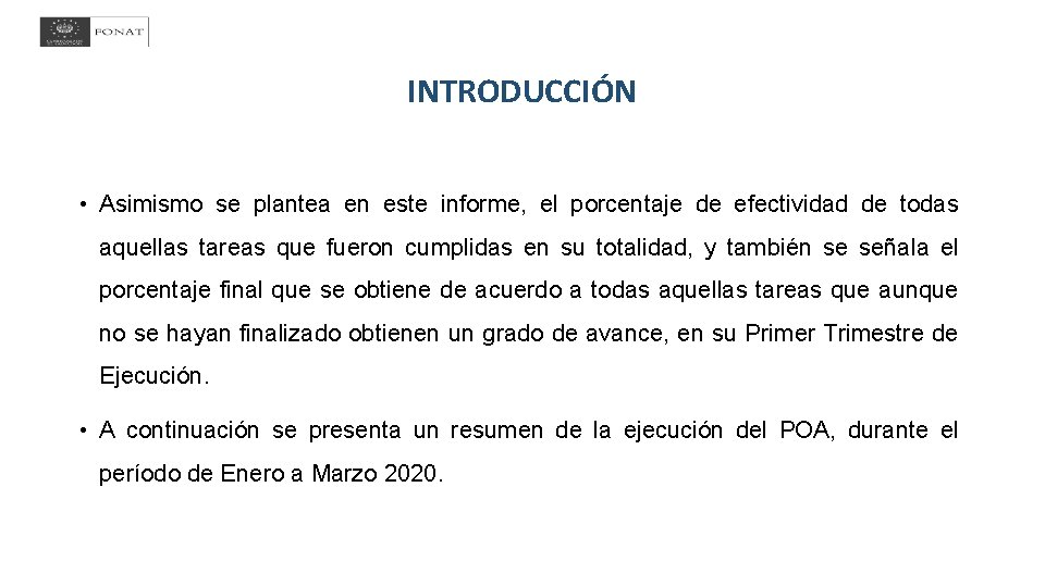 INTRODUCCIÓN • Asimismo se plantea en este informe, el porcentaje de efectividad de todas