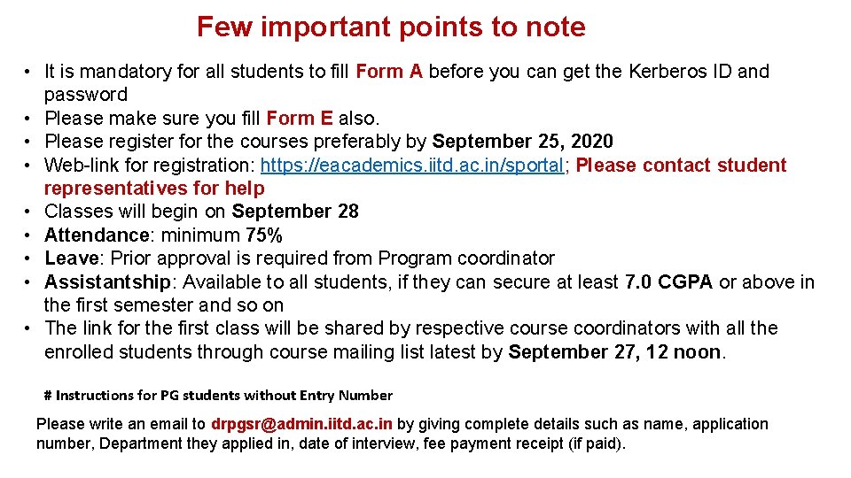 Few important points to note • It is mandatory for all students to fill