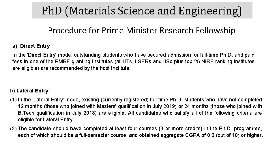 Ph. D (Materials Science and Engineering) Procedure for Prime Minister Research Fellowship a) Direct