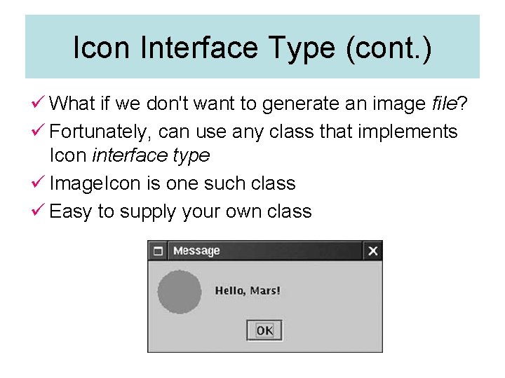 Icon Interface Type (cont. ) ü What if we don't want to generate an Icon Interface Type (cont. ) ü What if we don't want to generate an