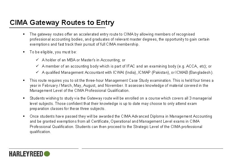 CIMA Gateway Routes to Entry § The gateway routes offer an accelerated entry route