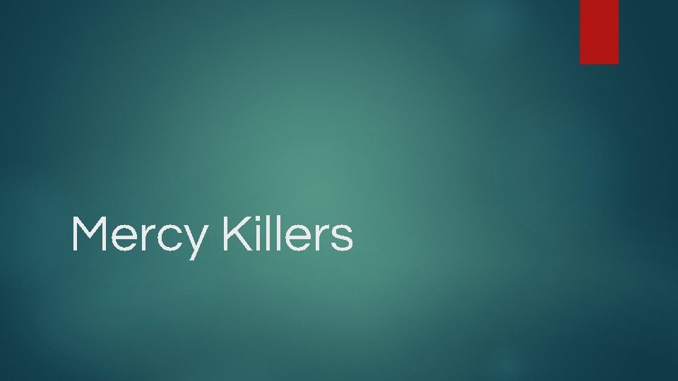 Mercy Killers 