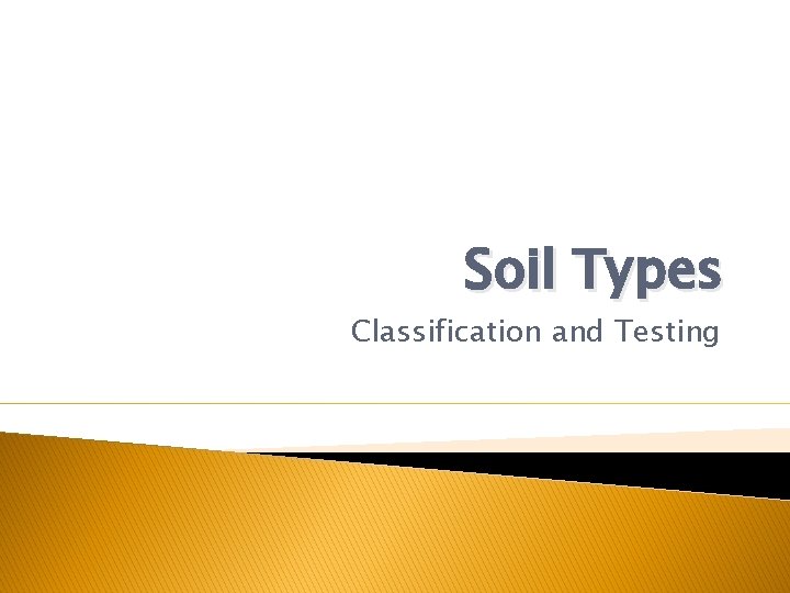 Soil Types Classification and Testing 