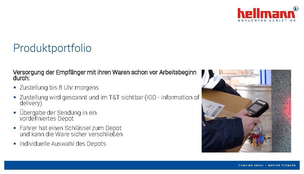 Produktportfolio Versorgung der Empfänger mit ihren Waren schon vor Arbeitsbeginn durch: § Zustellung bis Produktportfolio Versorgung der Empfänger mit ihren Waren schon vor Arbeitsbeginn durch: § Zustellung bis