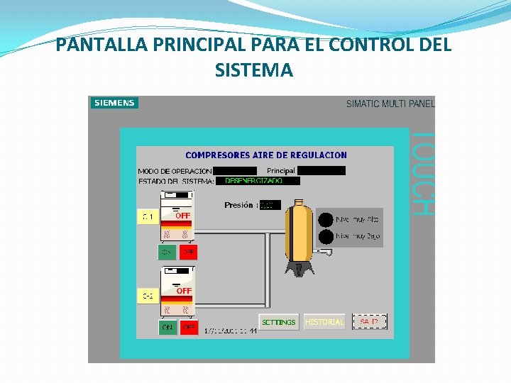 PANTALLA PRINCIPAL PARA EL CONTROL DEL SISTEMA 