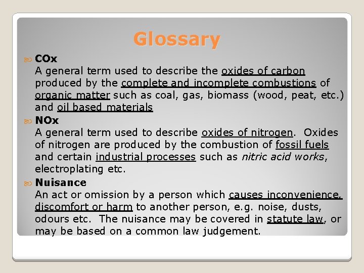 Glossary COx A general term used to describe the oxides of carbon produced by