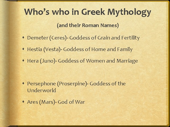 Who’s who in Greek Mythology (and their Roman Names) Demeter (Ceres)- Goddess of Grain