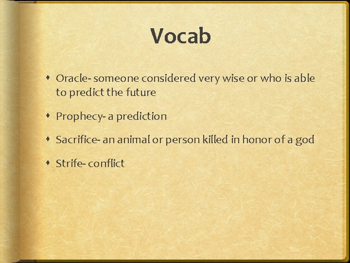 Vocab Oracle- someone considered very wise or who is able to predict the future