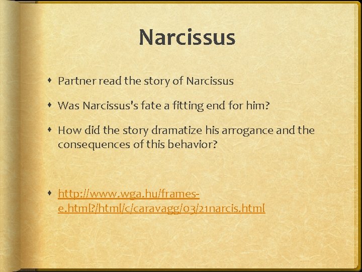 Narcissus Partner read the story of Narcissus Was Narcissus's fate a fitting end for