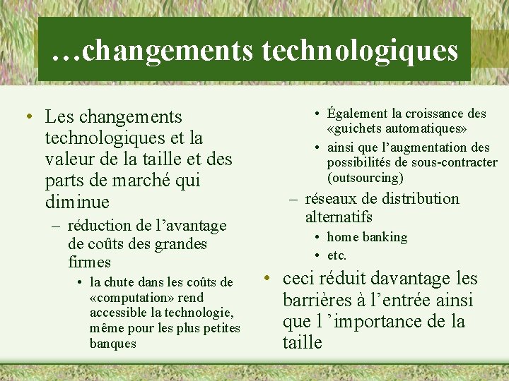 …changements technologiques • Les changements technologiques et la valeur de la taille et des