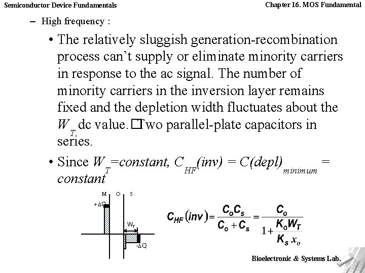 Chapter 16. MOS Fundamental Semiconductor Device Fundamentals – High frequency : • The relatively