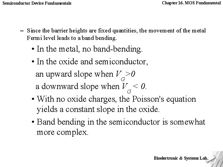 Semiconductor Device Fundamentals Chapter 16. MOS Fundamental – Since the barrier heights are fixed