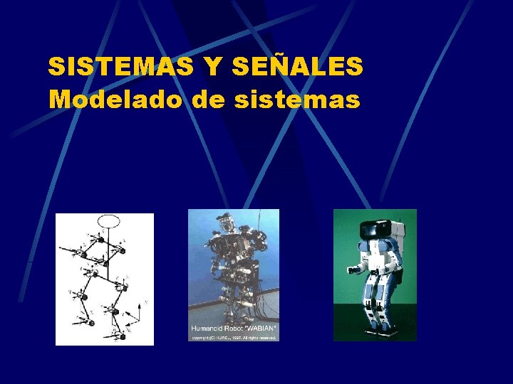 SISTEMAS Y SEÑALES Modelado de sistemas 