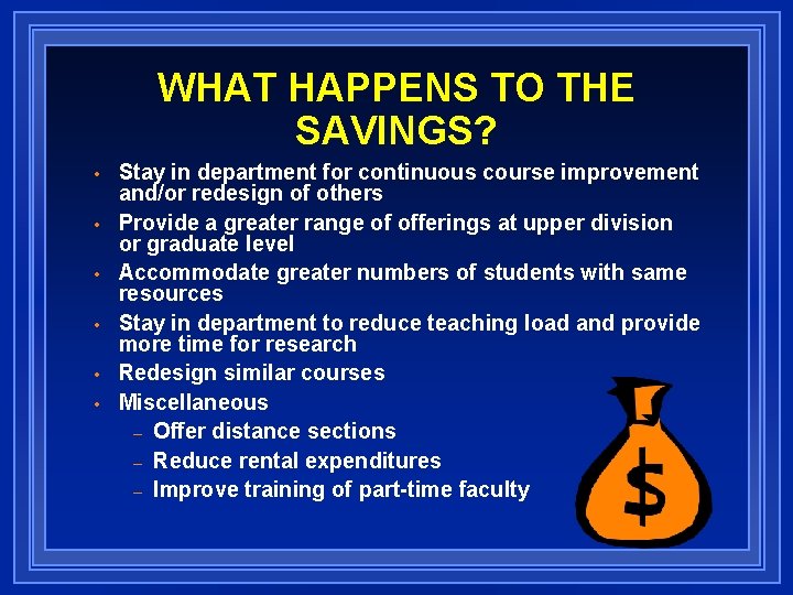 WHAT HAPPENS TO THE SAVINGS? • • • Stay in department for continuous course