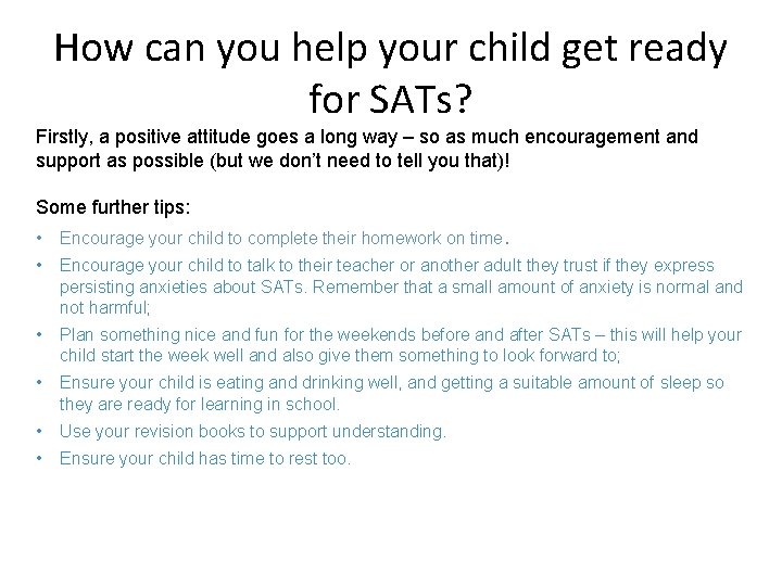 How can you help your child get ready for SATs? Firstly, a positive attitude