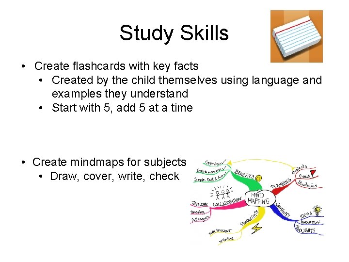 Study Skills • Create flashcards with key facts • Created by the child themselves