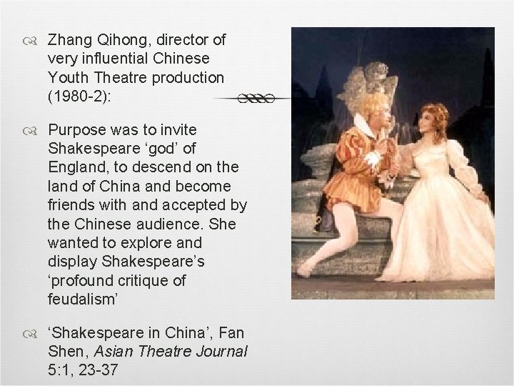  Zhang Qihong, director of very influential Chinese Youth Theatre production (1980 -2): Purpose