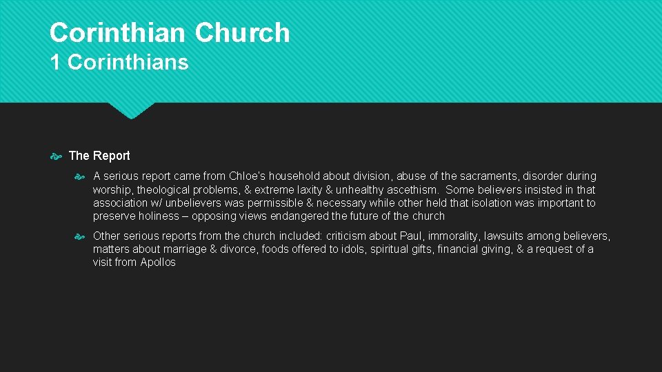 Corinthian Church 1 Corinthians The Report A serious report came from Chloe’s household about